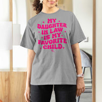 My Daughter in Law is My Favorite Child T Shirt For Women Parents-In-Law Fathers Mothers Day Gifts
