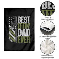 Best Effin Dad Ever Garden Flag Fathers Day Daddy Gun American Flag TS10