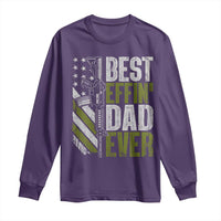 Best Effin Dad Ever Long Sleeve Shirt Fathers Day Daddy Gun American Flag TS10