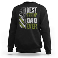 Best Effin Dad Ever Sweatshirt Fathers Day Daddy Gun American Flag TS10