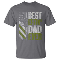 Best Effin Dad Ever T Shirt Fathers Day Daddy Gun American Flag TS10