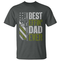 Best Effin Dad Ever T Shirt Fathers Day Daddy Gun American Flag TS10