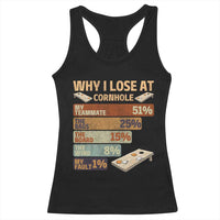 Funny Cornhole Player Racerback Tank Top Retro Why I Lose Game Day Bean Bag Toss Game