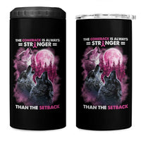 Pink Breast Cancer 4 in 1 Can Cooler Tumbler Pink Ribbon Comeback Stronger Than Setback Wolf Moon - Wonder Print Shop