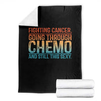 Funny Cancer Fighter Throw Blanket Inspirational Quote Chemo Patient Gift - Wonder Print Shop