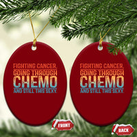 Funny Cancer Fighter Ceramic Ornament Inspirational Quote Chemo Patient Gift - Wonder Print Shop