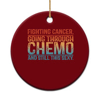 Funny Cancer Fighter Ceramic Ornament Inspirational Quote Chemo Patient Gift - Wonder Print Shop