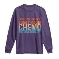 Funny Cancer Fighter Long Sleeve Shirt Inspirational Quote Chemo Patient Gift - Wonder Print Shop