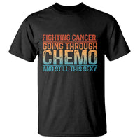 Funny Cancer Fighter T Shirt Inspirational Quote Chemo Patient Gift - Wonder Print Shop