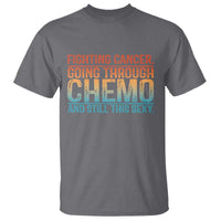 Funny Cancer Fighter T Shirt Inspirational Quote Chemo Patient Gift - Wonder Print Shop