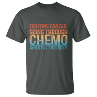 Funny Cancer Fighter T Shirt Inspirational Quote Chemo Patient Gift - Wonder Print Shop