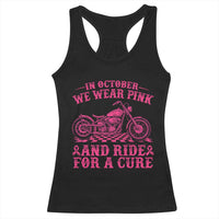 Breast Cancer Motorcycle Racerback Tank Top In October We Wear Pink Ride For A Cure - Wonder Print Shop