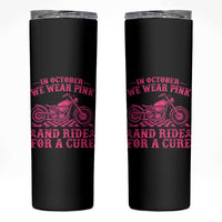 Breast Cancer Motorcycle Skinny Tumbler In October We Wear Pink Ride For A Cure - Wonder Print Shop