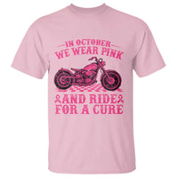 Breast Cancer Motorcycle T Shirt In October We Wear Pink Ride For A Cure - Wonder Print Shop