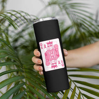 Breast Cancer Awareness Skinny Tumbler Queen Of Pink Ribbon Blackjack Cards Poker - Wonder Print Shop