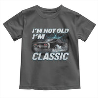 Vintage I'm Not Old I'm Classic Toddler T Shirt Funny Car Graphic Racing Drift Car