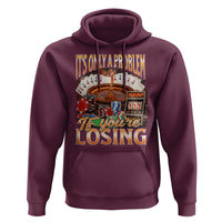 Funny Gambling Hoodie Only A Problem If You're Losing Vintage Bootleg - Wonder Print Shop