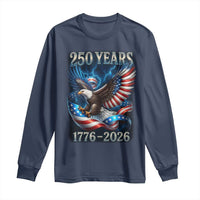 250 Years America Long Sleeve Shirt Eagle and Flag 250th Anniversary USA Patriotic 1776 2026 - Wonder Print Shop