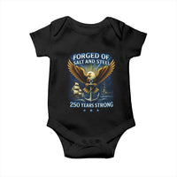 Navy Veteran 250th Anniversary Baby Onesie Forged of Salt and Steel US Naval Ships 250th Anniversary - Wonder Print Shop