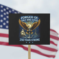 Navy Veteran 250th Anniversary Protest Sign Forged of Salt and Steel US Naval Ships 250th Anniversary - Wonder Print Shop