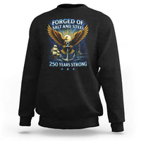 Navy Veteran 250th Anniversary Sweatshirt Forged of Salt and Steel US Naval Ships 250th Anniversary - Wonder Print Shop