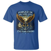 Navy Veteran 250th Anniversary T Shirt Forged of Salt and Steel US Naval Ships 250th Anniversary - Wonder Print Shop