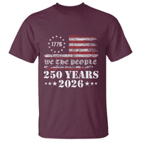 250 Years America Flag T Shirt USA 250th Anniversary Patriotic We The People 1776 2026 - Wonder Print Shop