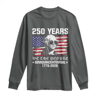 250 Years America Flag Long Sleeve Shirt George Washington 1776 2026 USA 250th Anniversary Patriotic - Wonder Print Shop