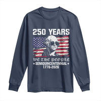 250 Years America Flag Long Sleeve Shirt George Washington 1776 2026 USA 250th Anniversary Patriotic - Wonder Print Shop