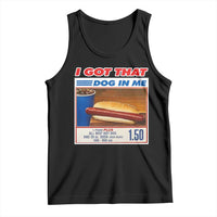 I Got That Dog In Me Tank Top Keep 150 Dank Meme Hot Dog Combo - Wonder Print Shop