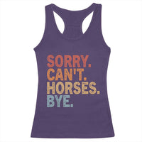 Sorry Cant Horses Bye Racerback Tank Top Fun Horse Lover Humor - Wonder Print Shop