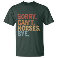 Sorry Cant Horses Bye T Shirt Fun Horse Lover Humor - Wonder Print Shop