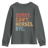 Sorry Cant Horses Bye Youth Sweatshirt Fun Horse Lover Humor - Wonder Print Shop