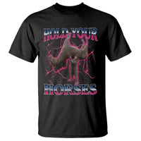 Hold Your Horses Funny Meme T Shirt Vintage 90s Style Bootleg Graphic - Wonder Print Shop