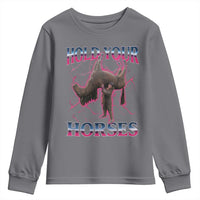 Hold Your Horses Funny Meme Youth Sweatshirt Vintage 90s Style Bootleg Graphic - Wonder Print Shop