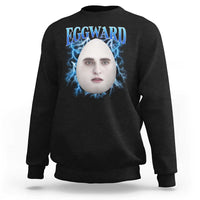 Eggward Sweatshirt Funny Unhinged Meme Gen Z Humor Bootleg Graphic - Wonder Print Shop