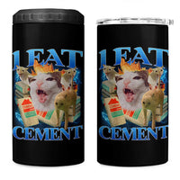 I Eat Cement Cursed Cat 4 in 1 Can Cooler Tumbler Funny Cat Meme Ironic - Wonder Print Shop