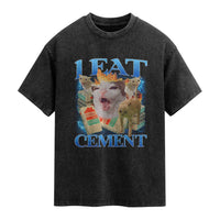 I Eat Cement Cursed Cat Washed Cotton T-Shirt Funny Cat Meme Ironic