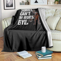 Sorry Cant 99 Nights Bye In The Forest Throw Blanket Funny Gamer Gift - Wonder Print Shop