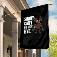 Sorry Cant 99 Nights Bye In The Forest Garden Flag Funny Gamer Gift - Wonder Print Shop