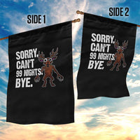 Sorry Cant 99 Nights Bye In The Forest Garden Flag Funny Gamer Gift - Wonder Print Shop