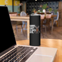 Sorry Cant 99 Nights Bye In The Forest Skinny Tumbler Funny Gamer Gift - Wonder Print Shop