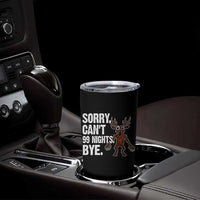 Sorry Cant 99 Nights Bye In The Forest Tumbler Cup Funny Gamer Gift - Wonder Print Shop
