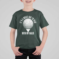 Funny Golf T Shirt For Kid Its A Great Day To Play With My Balls - Wonder Print Shop