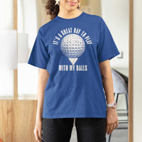 Funny Golf T Shirt For Women Its A Great Day To Play With My Balls - Wonder Print Shop