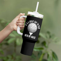 Funny Golf Tumbler With Handle Its A Great Day To Play With My Balls - Wonder Print Shop