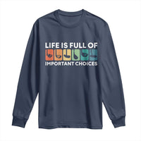 Life is Full of Important Choices Long Sleeve Shirt Funny Retro Golfing Clubs Golf Lover Gift - Wonder Print Shop