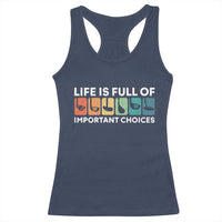 Life is Full of Important Choices Racerback Tank Top Funny Retro Golfing Clubs Golf Lover Gift - Wonder Print Shop