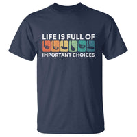 Life is Full of Important Choices T Shirt Funny Retro Golfing Clubs Golf Lover Gift - Wonder Print Shop