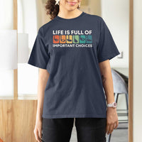 Life is Full of Important Choices T Shirt For Women Funny Retro Golfing Clubs Golf Lover Gift - Wonder Print Shop